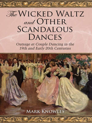 cover image of The Wicked Waltz and Other Scandalous Dances